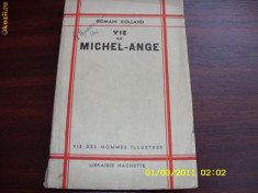 Romain Rolland - VIE DE MICHEL - ANGE { carte veche } * foto