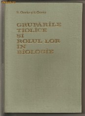 (C339) &quot;GRUPARILE TIOLICE SI ROLUL LOR IN BIOLOGIE&quot; S. OERIU, I. OERIU, EDITURA ACADEMIEI, BUCURESTI, 1977