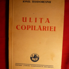 IONEL TEODOREANU - Ulita Copilaiei- Ed.Cartea Romaneasca 1938