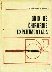 GHID DE CHIRURGIE EXPERIMENTALA - VLADIMIR CAPATANA 1976 foto