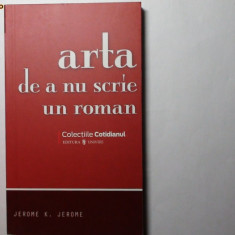 JEROME K. JEROME-ARTA DE A NU SCRIE UN ROMAN RF5/2