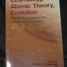 William /Margaret Dampier (eds.) Cosmology, Atomic Theory and Evolution