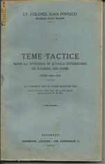 Ioan Popescu - TEME TACTICE-DATE LA INTRAREA IN SCOALA SUPERIOARA DE RASBOIU DIN PARIS INTRE 1920-1925 foto