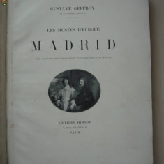 GUSTAVE GEFFROY - LES MUSEES D'EUROPE. MADRID {editie veche}