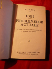 N. Iorga - Idei asupra Problemelor Actuale - Prima Editie -1935 foto