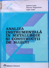 Analiza instrumentala in metalurgie si constructii de masini - Iuliana Lupu foto