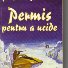 Alistair MacLean - Permis pentru a ucide