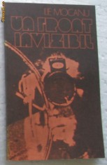 Volum - Carti - ( 932 ) - UN FRONT INVIZIBIL - Ilie Mocanu foto