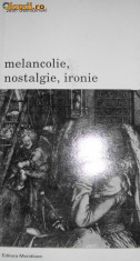 Melancolie, Nostalgie, Ironie - Jean Starobinski foto