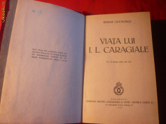 S.Cioculescu -Viata lui I.L.Caragiale -Prima Editie 1940 foto