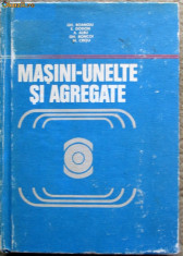 Masini-unelte Si Agregate - Gh.Boangiu, E.Dodon, A.Albu, Gh.Boncoi, M.Cretu foto