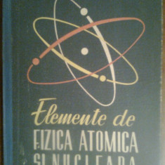 Elemente de fizica atomica si nucleara