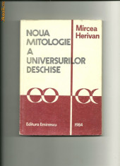 Noua mitologie a UNIVERSURILOR DESCHISE - Mircea Herivan foto