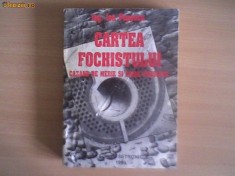 Cartea Fochistului - Ing. Ion Popescu foto