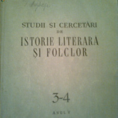 STUDII SI CERCETARI DE ISTORIE LITERARA SI FOLCLOR 2 vol. ~ anul III (1954) &amp; anul 5 - 1956 (vol.3-4) ~ IULIE - DEC. 1956