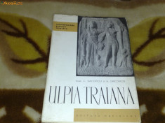 Ulpia Traiana- 1962 - monumentele patriei noastre foto