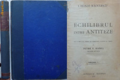 I. Heliade Radulescu , Echilibrul intre antiteze , Editura Minerva , 1916 foto