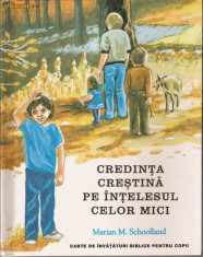 Credinta crestina pe intelesul celor mici - Marian M. Schoolland foto