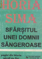 Horia Sima / SFARSITUL UNEI DOMNII SANGEROASE - memorii (10 dec.1939-6 sept.1940) foto