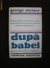 T11B George Steiner - Dupa Babel foto