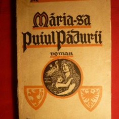 Mihail Sadoveanu -Maria sa Puiul Padurii -Prima ed. 1930