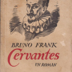 Bruno Frank / VIATA LUI CERVANTES (editie interbelica)