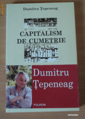 Capitalism de cumetrie - Dumitru Tepeneag foto