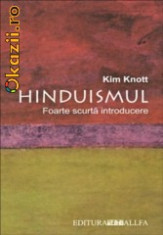 Hinduismul. Foarte scurta introducere - Kimm Knott foto