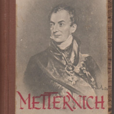 Constantin de Grunwald / Viata lui Metternich (editie interbelica)