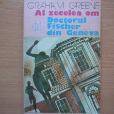 GRAHAM GREENE - AL ZECELEA OM, DOCTORUL FISCHER DIN GENEVA,a3