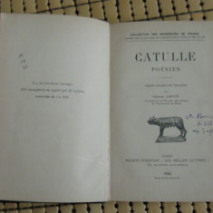 Catul Catullus Catulle Poesies text latin si trad. franceza Ed. Belles Lettres 1922 cu autograf M. Beniuc