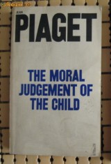 J Piaget The Moral Judgement of the Child Pinguin Books 1977