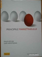 Principiile Marketingului Editia A Iv-a - Philip Kotler Gary Armstrong foto