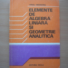 Elemente de algebra liniara si geometrie analitica - Virgil Obadeanu,rfm1,RF12/3