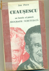 CEAUSESCU - un fanatic al puterii- BIOGRAFIE NERETUSATA - Ion Petcu foto