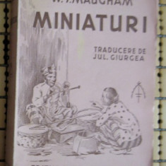 Miniaturi / Somerset W. Maugham ; trad. de Jul. Giurgea 1943