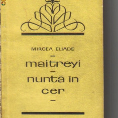 Mircea Eliade - Maitreyi * Nunta in cer