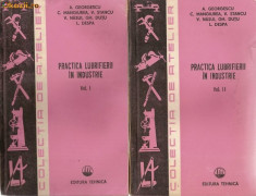 Practica lubrifierii in industrie - 2 volume - A.Georgescu foto