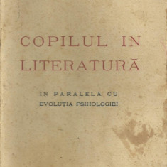 Stanciu Stoian / COPILUL IN LITERATURA - in paralela cu evolutia psihologiei - editie 1934