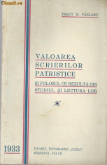 Pr.M.Paslaru / VALOAREA SCRIERILOR PATRISTICE - editie 1933 foto