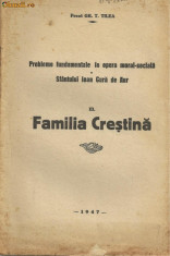 Pr.Gh.Tilea / Probleme fundamentale in opera Sf.Ioan Gura de Aur : familia crestina - editie 1947 foto