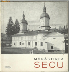 Monumente istorice : MANASTIREA SECU - editie 1966,cu ilustratii foto