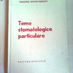 TEME STOMATOLOGICE PARTICULARE ~ GRIGORE OSIPOV-SINESTI