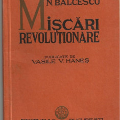 N.Balcescu / MISCARI REVOLUTIONARE - editie 1936