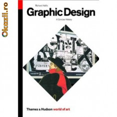 Carte design grafic, grafica &amp;quot;Graphic Design A Concise History&amp;quot; noua foto