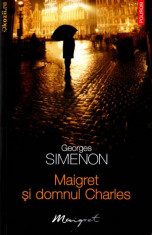 Georges Simeon - Maigret si domnul Charles foto