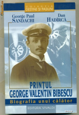 Printul George Valentin Bibescu - Biografia unui calator foto