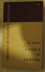 Gh Enescu Logica si adevar Ed. Politica 1967 foto