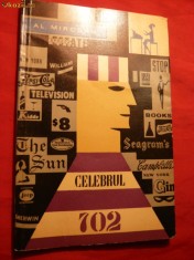 42. Al.Mirodan - Celebrul 702 sau Autorul moare azi - Prima Ed. 1962 Ed. Pentru Literatura , 92 pag