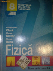 FIZICA. MANUAL PENTRU CLASA a VIII-a - CRISTOPHER CLARK, MIRCEA NISTOR, MIRCEA RUSU foto